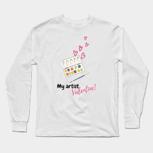 My artist Valentine, valentine's day, black text Long Sleeve T-Shirt